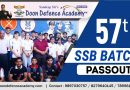 57TH SSB Batch Passed Out Successfully From Sandeep Sir’s Doon Defence Academy